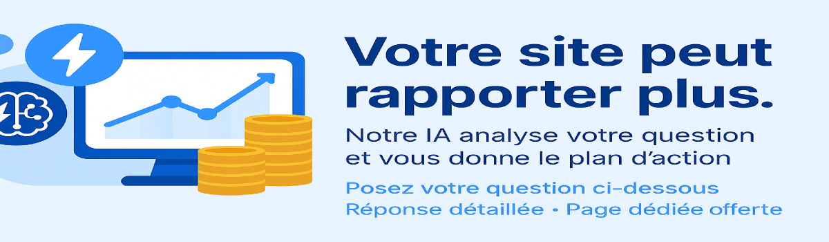 Super FAQs MonSiteAvecIA – Rentabilisez votre site avec l’IA et le SEO